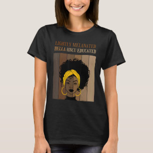Lightly Melanated HBCU Educated Historical Black C T-Shirt