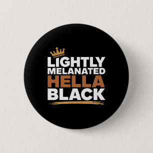Lightly Melanated Hella Black Afro Queen African A 6 Cm Round Badge