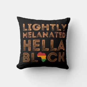 Lightly Melanated Hella Black History African Cushion