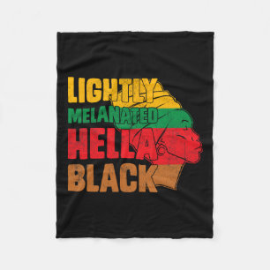Lightly Melanated Hella Black History Melanin Afri Fleece Blanket