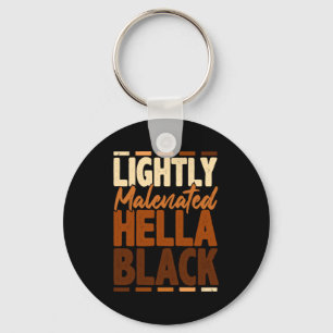 Lightly Melanated Hella Black History Melanin Afri Key Ring