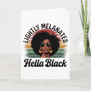 Lightly Melanated Hella Black Proud Afro Queen Wom Card