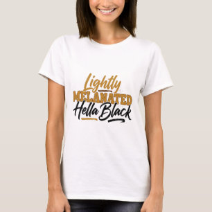 Lightly Melanated Hella Black Retro History Month T-Shirt