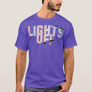 Lights Off 1 T-Shirt