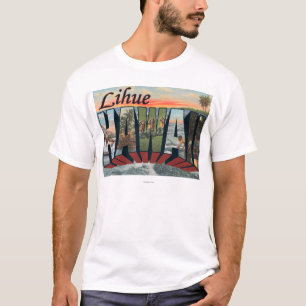 Lihue, HawaiiLarge Letter ScenesLihue, HI T-Shirt