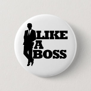 Like a Boss 6 Cm Round Badge