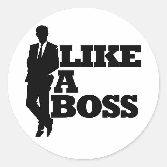 Like a Boss Classic Round Sticker (Front)