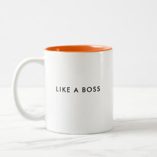 Like a Boss Funny Cute Trendy Quote Two-Tone Coffe Coffee Mug