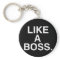 Like A Boss keychain