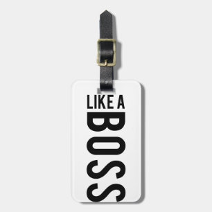 LIKE a BOSS Luggage Tag