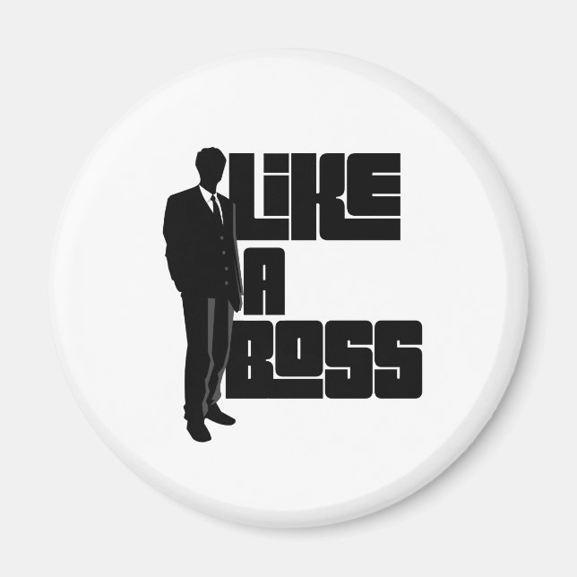 Like a Boss Magnet (Front)