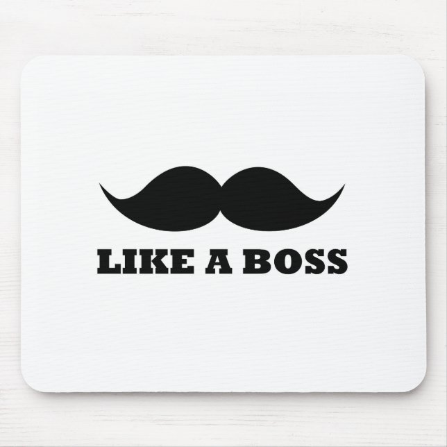 LIKE A BOSS, moustache design Mouse Pad (Front)