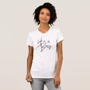 LIKE A BOSS simple black type trendy funny T-Shirt