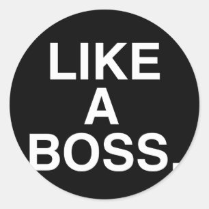 Like A Boss sticker