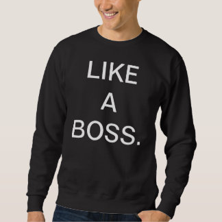 like a boss sweater