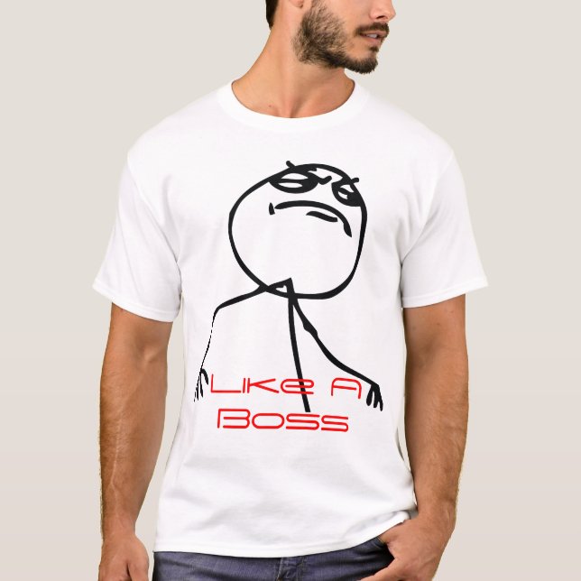 Like a Boss T-Shirt (Front)