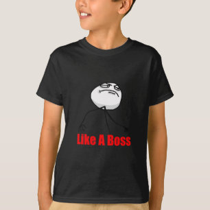 Like a Boss T-Shirt