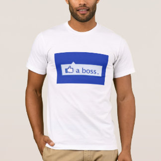 Like a boss T-Shirt