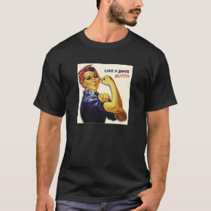 Like A Butch T-Shirt