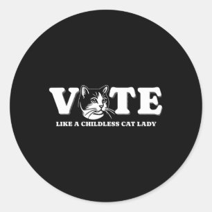 Like A Childless Cat Lady Funny Voting Kamala Elec Classic Round Sticker
