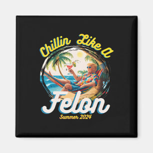 Like A Felon Trump 2024 Hawaiian  Magnet