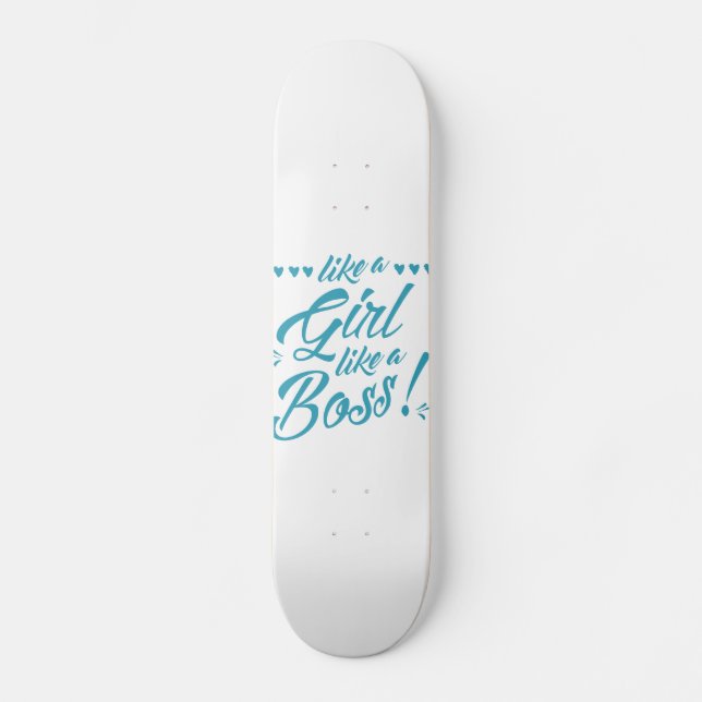 Like a Girl, Like a Boss Skate Deck (Front)