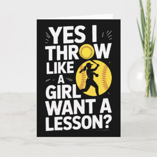 Like A Girl Want A Lesson Yes I Throw Softll Card