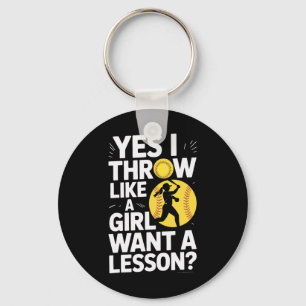 Like A Girl Want A Lesson Yes I Throw Softll Key Ring