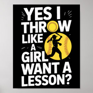 Like A Girl Want A Lesson Yes I Throw Softll Poster