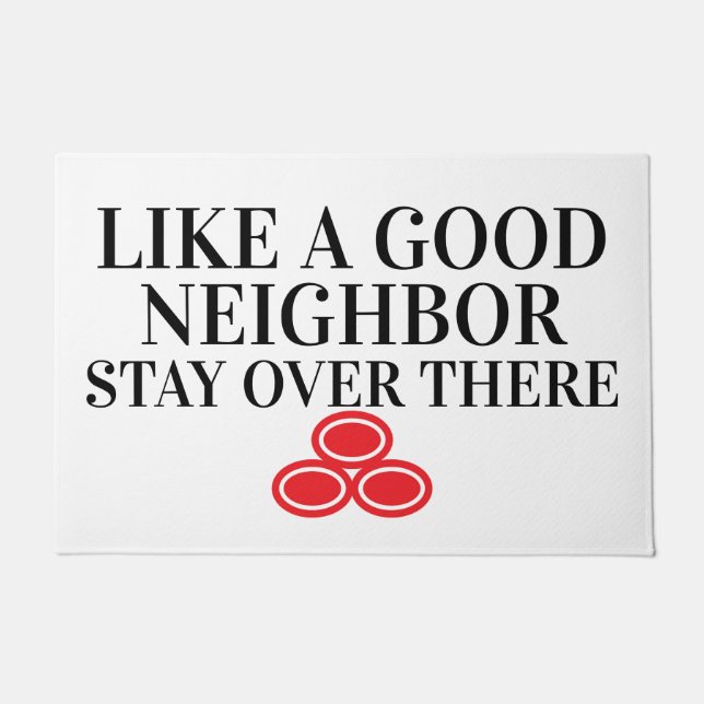 Like A Good Neighbour Funny Door Mat (Front)