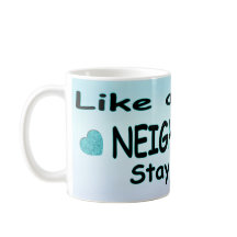 Like a Good Neighbour Stay over there