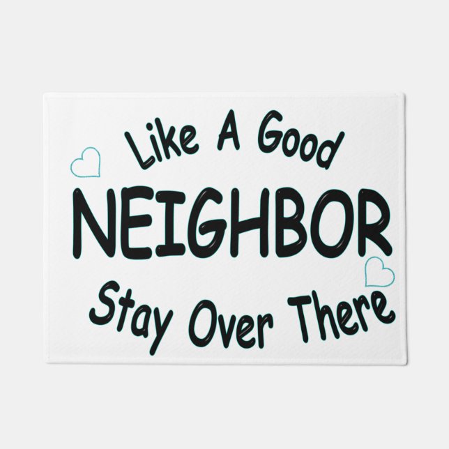 Like a good Neighbour stay over there Doormat (Front)