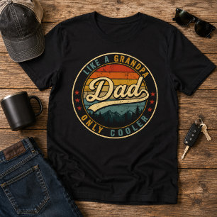 Like A Grandpa Dad Only Cooler Retro father's day T-Shirt