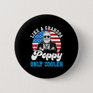 Like a grandpa poppy only cooler american flag 6 cm round badge