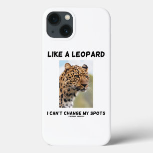 Like A Leopard I Can't Change My Spots Psyche iPhone 13 Case