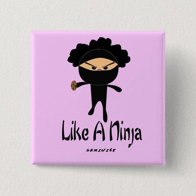 Like a Ninja 15 Cm Square Badge (Front)