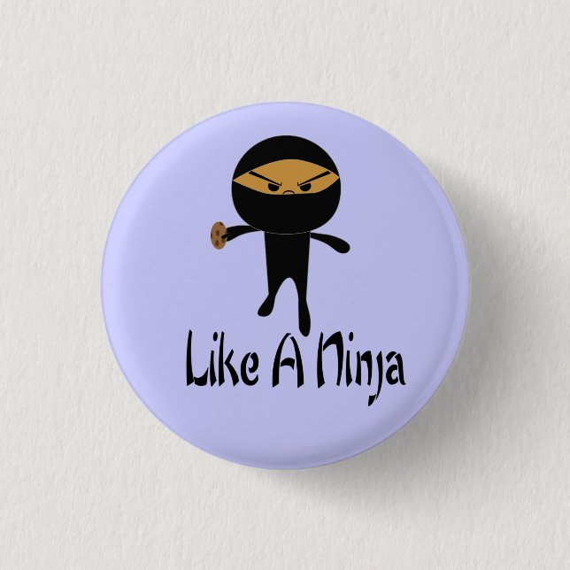 Like A Ninja 3 Cm Round Badge (Front)