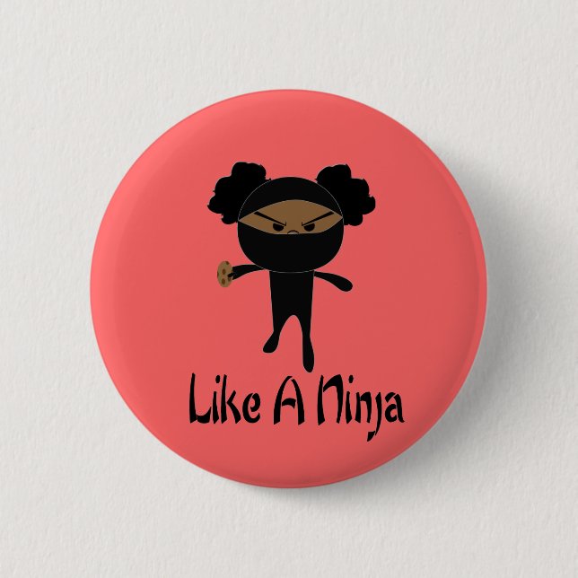 Like a Ninja 6 Cm Round Badge (Front)