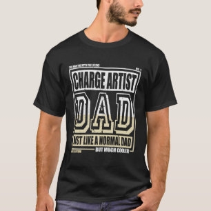Like A Normal Dad Father Charge Artist T-Shirt