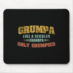Like A Regular Grandpa Only Grumpier Fathers Day Mouse Pad