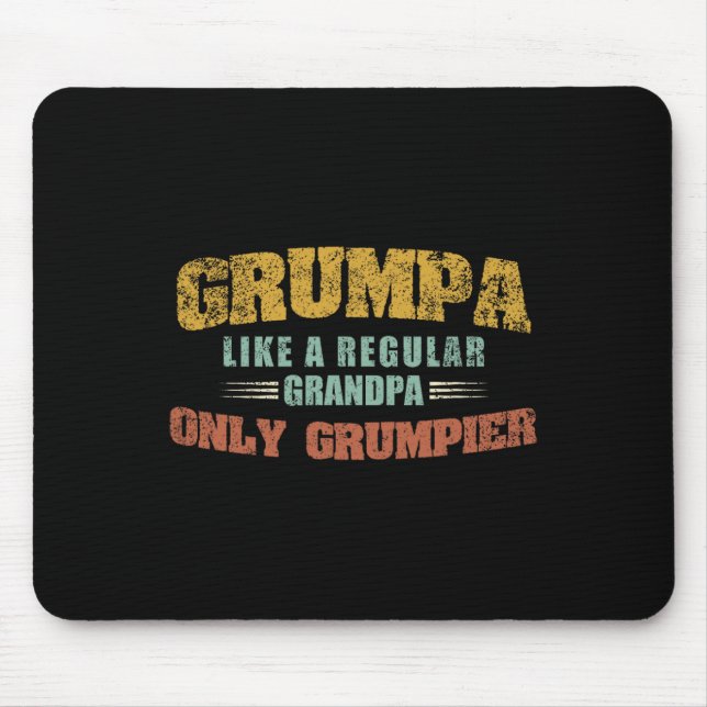 Like A Regular Grandpa Only Grumpier Fathers Day  Mouse Pad (Front)