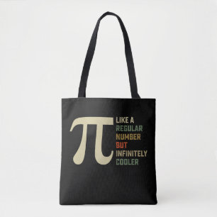 Like a Regular Number But Infinitely Cooler Pi Day Tote Bag