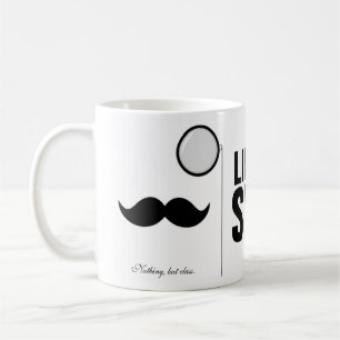 LIKE A SIR! COFFEE MUG