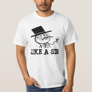 Like a Sir, T-shirts