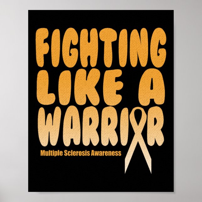 Like A Warrior Multiple Sclerosis Awareness  Poster (Front)