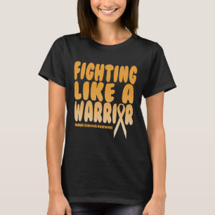 Like A Warrior Multiple Sclerosis Awareness  T-Shirt