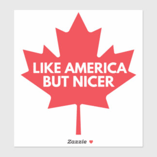 Like America, But Nicer Vinyl Sticker