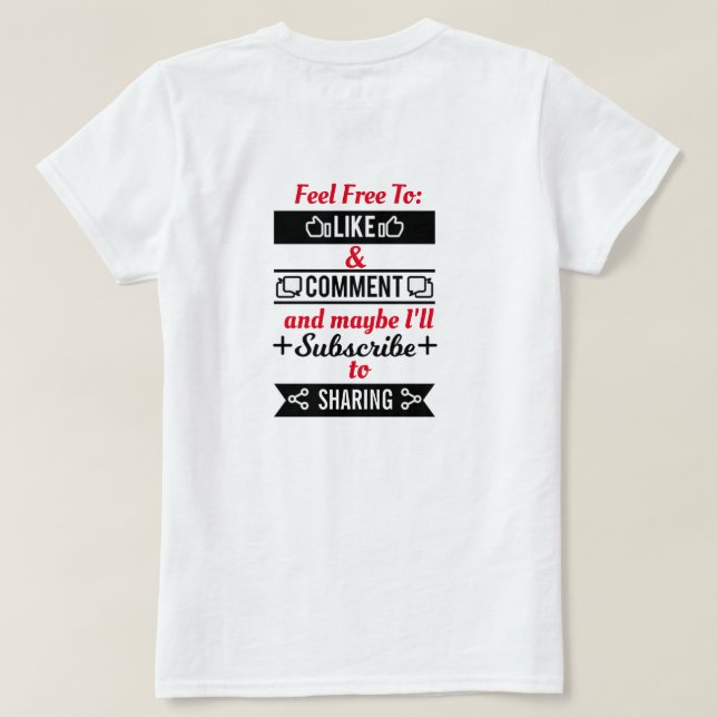 Like and Share T-Shirt (Design Back)