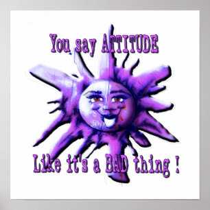 Like Attitude is Bad Sun Face Poster