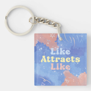 Like attracts Like, Motivational, Positive Quote Key Ring